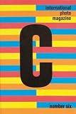 C International Photo Magazine: Issue 6