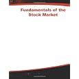 Fundamentals Of The Stock Market (fundamentals Of Investing) by B.