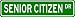 SENIOR CITIZEN Street Sign ~ Custom Aluminum Street Signs