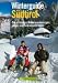Bücher : Winterguide Südtirol: Die schönsten Winterwanderungen, Loipen  und Schneeaktivitäten