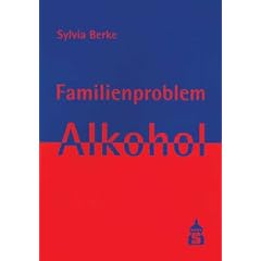 Familienproblem Alkohol: Wie Angeh�rige helfen k�nnen