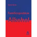 Familienproblem Alkohol: Wie Angeh�rige helfen k�nnen
