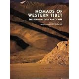 Nomads of Western Tibet: The Survival of a Way of Life ~ Melvyn C. Goldstein
