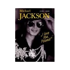 Michael Jackson 1958-2009. "I love You, Poland!"