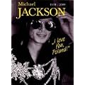 Michael Jackson 1958-2009. "I love You, Poland!"