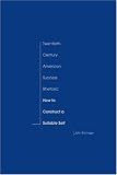 Twentieth-Century American Success Rhetoric: How to Construct a Suitable Self