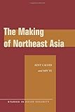 The making of Northeast Asia