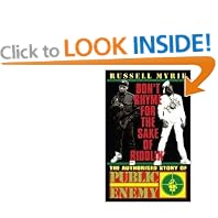 Don't Rhyme For The Sake of Riddlin': The Authorised Story Of Public Enemy