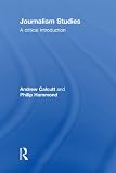 Journalism Studies: A Critical Introduction