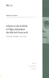 Histoire de la folie à l'âge classique de Michel Foucault : Regards critiques 1961-2011