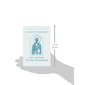 St. John Chrysostom: Six Books on the Priesthood (St. Vladimir's Seminary Press Popular Patristics Series)