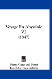 Voyage En Abyssinie V2 (1847) (French Edition)