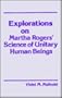 Explorations on Martha Rogers' Science of Unitary Human Being