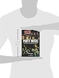 Party Music: The Inside Story of the Black Panthers' Band and How Black Power Transformed Soul Music Party Music: The Inside Story of the Black Panthers' Band and How Black Power Transformed Soul Music