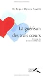 La gu�rison des trois coeurs