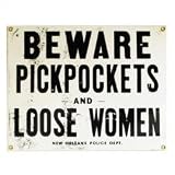 Beware Pickpockets and Loose Women Tin Sign