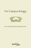Der Campus-Knigge: Von Abschreiben bis Zweitgutachten