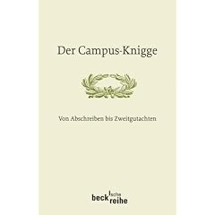 Der Campus-Knigge: Von Abschreiben bis Zweitgutachten
