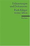 Erl&auml;uterungen und Dokumente zu Ruth Kr&uuml;ger: weiter leben - Sascha Feuchert