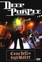 Deep Purple: Come Hell or High Water