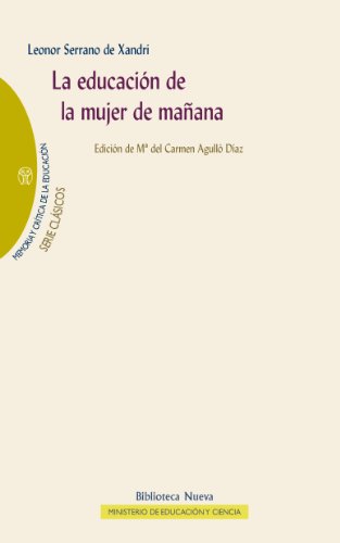 LA EDUCACIÓN DE LA MUJER DE MAÑANA (Memoria y crítica de la Educación) (Spanish Edition)