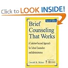 Brief Counseling That Works: A Solution-Focused Approach for School Counselors and Administrators,... by Gerald B. Sklare