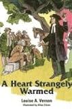 A Heart Strangely Warmed (Louise a. Vernon Historical Fiction Series, 12)