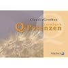 Lernbuch Q - Potenzen: Fl�ssige Gaben nach Dr. Samuel Hahnemanns letztem Verm�chtnis