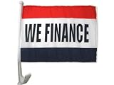 CAR FLAG: We Finance, 12" x 18" High Quality Polyester Car Flag