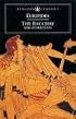 The Bacchae and Other Plays (Penguin Classics)