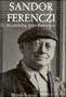 Sandor Ferenczi: Reconsidering Active Intervention