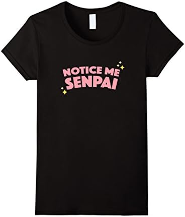 Women's Notice Me Senpai T-shirt - I Hope Senpai Will Notice Me Medium Black
