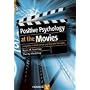Positive Psychology At The Movies: Using Films to Build Virtues and Character Strengths