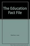 The education fact file : a handbook of education information in the UK