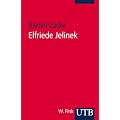 Elfriede Jelinek: Eine Einf�hrung in das Werk (Uni-Taschenb�cher S)