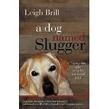 Image of A Dog Named Slugger Publisher: Bell Bridge Books