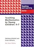 Teaching mathematics to young children: 4-7