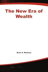 The New Era of Wealth : How Investors Can Profit from the Five Economic Trends Shaping the Future