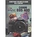 Jumpstart DVD Training Guide for the Canon EOS 40D Digital Camera