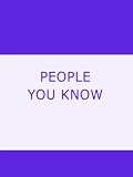 PEOPLE YOU KNOW