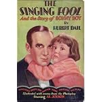 Singing Fool, The & Story Sonny Boy ( Novelized Form the Warner Bros. Motion Picture Photoplay, Al Jolson & Child Front Color DJ, book cover