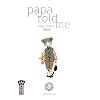 Papa told me Vol.3