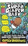 The Adventures of Super Diaper Baby: The First Graphic Novel (Captain Underpants (Pb))