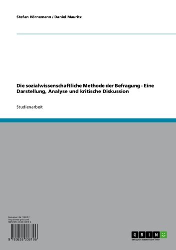 Die sozialwissenschaftliche Methode der Befragung - Eine Darstellung, Analyse und kritische Diskussion (German Edition)
