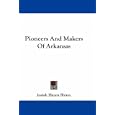 Pioneers And Makers Of Arkansas