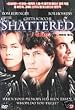 Shattered [DVD]
