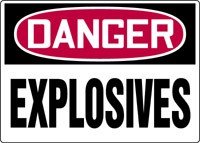 DANGER EXPLOSIVES 7 x 10 Aluminum Sign