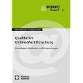 Qualitative Online-Marktforschung: Grundlagen, Methoden und Anwendungen