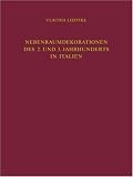 Nebenraumdekorationen: Des 2 Und 3 Jahrhunderts N. Chr. in Italien (Jahrbuch Des Deutschen Archaologischen Instituts - Erganzung) (German Edition)