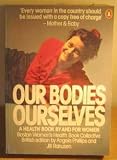 Our Bodies, Ourselves: A Health Book by and for Women